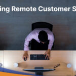 10 Pro Tips to Manage a Remote eCommerce Customer Support Team