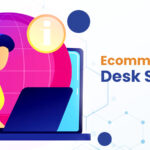 5 Effective Features That Should Be Included In An Ecommerce Help Desk Solution