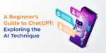 A Beginner's Guide to ChatGPT: Exploring the AI Technique