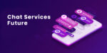 How Chat Services Can Revolutionize Your Business: An In-Depth Look into the Future