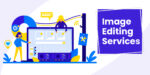 Enhance Your Work and Save Your Time by Outsourcing Your Photo Editing