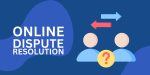 The Rise of Online Dispute Resolution: How Technology is Changing Conflict Resolution