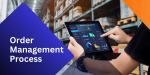 Common Mistakes in the Order Management Process and How to Avoid Them