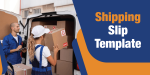 Creating a Shipping Slip Template: What You Need to Know