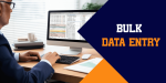 How to Choose the Right Tools for Efficient Bulk Data Entry and Outsourcing Services